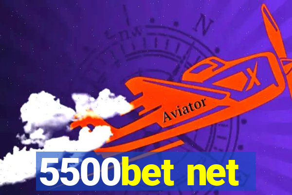 5500bet net